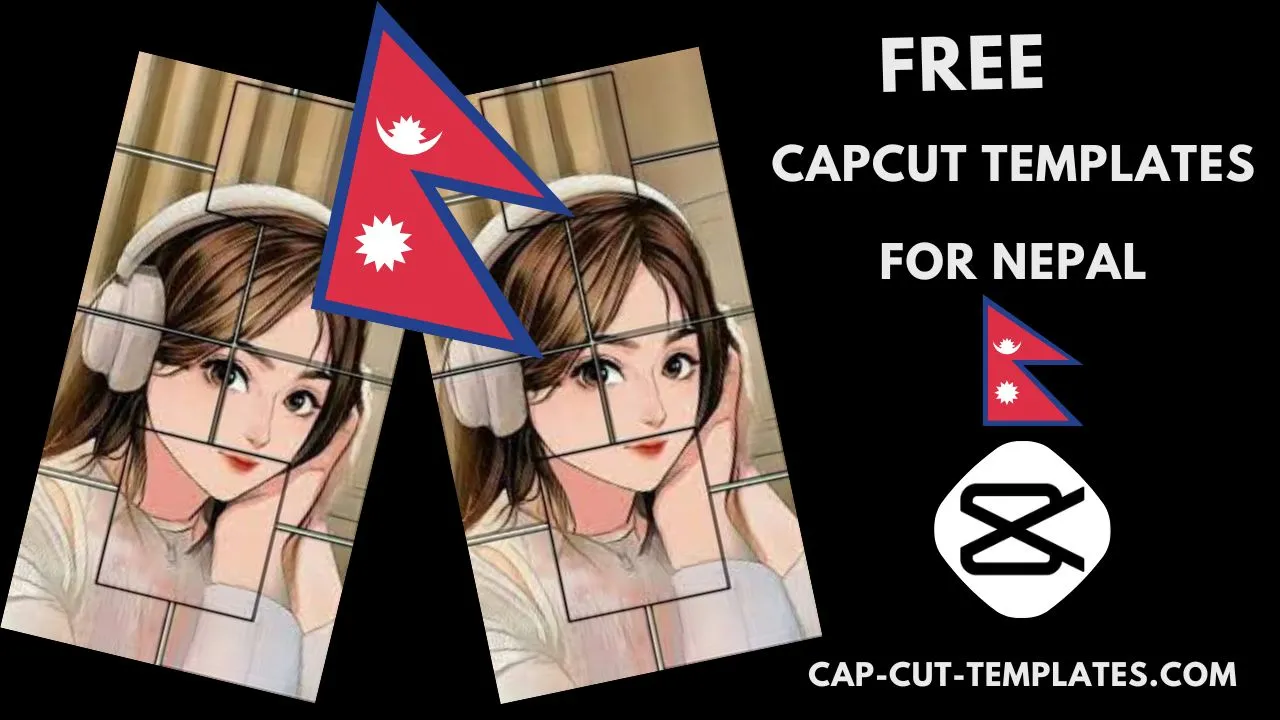 Free Capcut Templates For Nepal 2023
