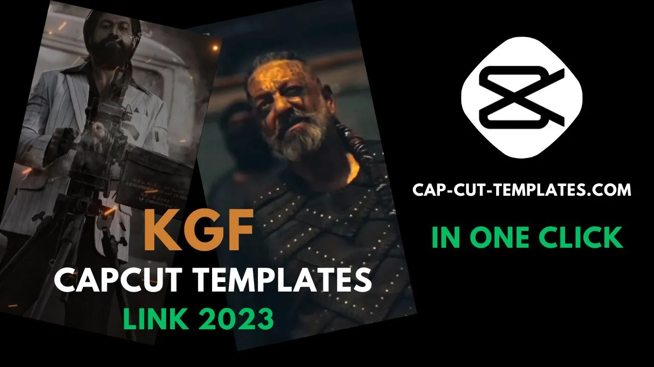 KGF Capcut templates link 2023 this photo include kgf capcut templates