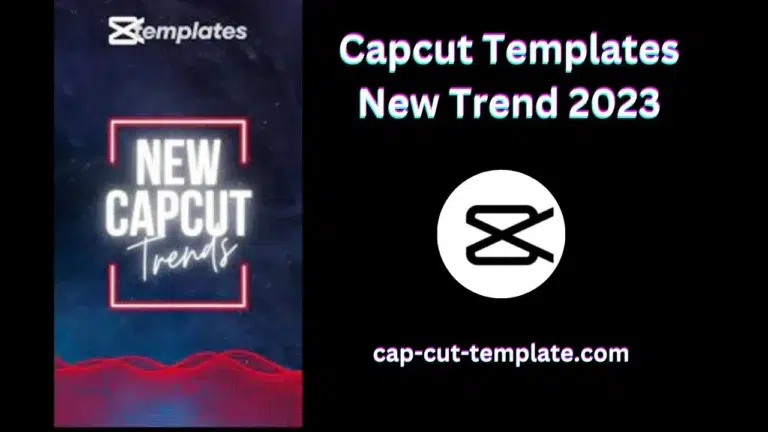 This thumbnail show Capcut Templates New Trend 2023