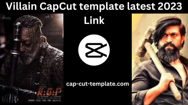 this template show Villain CapCut template latest 2023