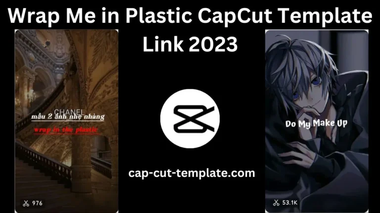 this thumbnail show Wrap Me in Plastic CapCut Template Link 2023