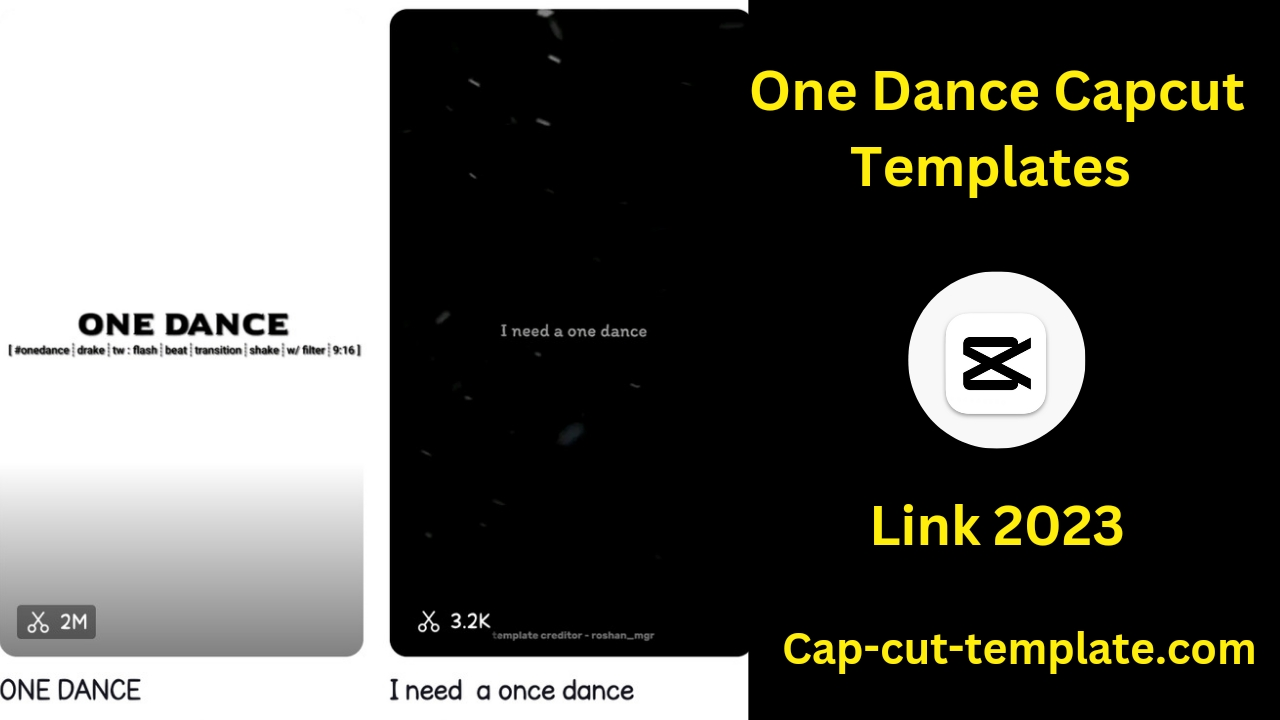 this picture show the one dance capcut template