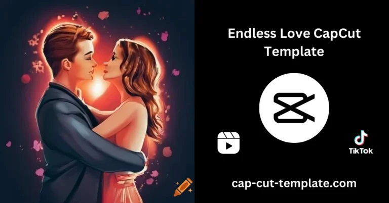 Endless Love CapCut Template