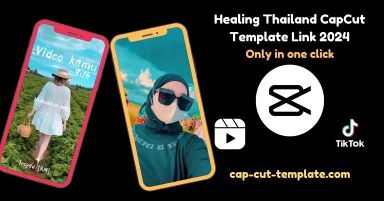 Healing Thailand CapCut Template Link 2024