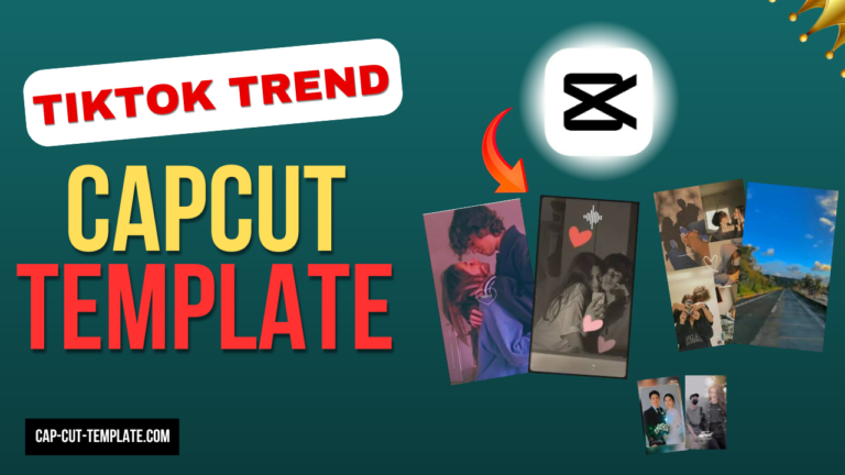 tiktok trend capcut templates, trending capcut templates, best capcut templates