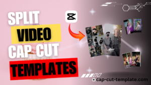 Split video capcut templates.