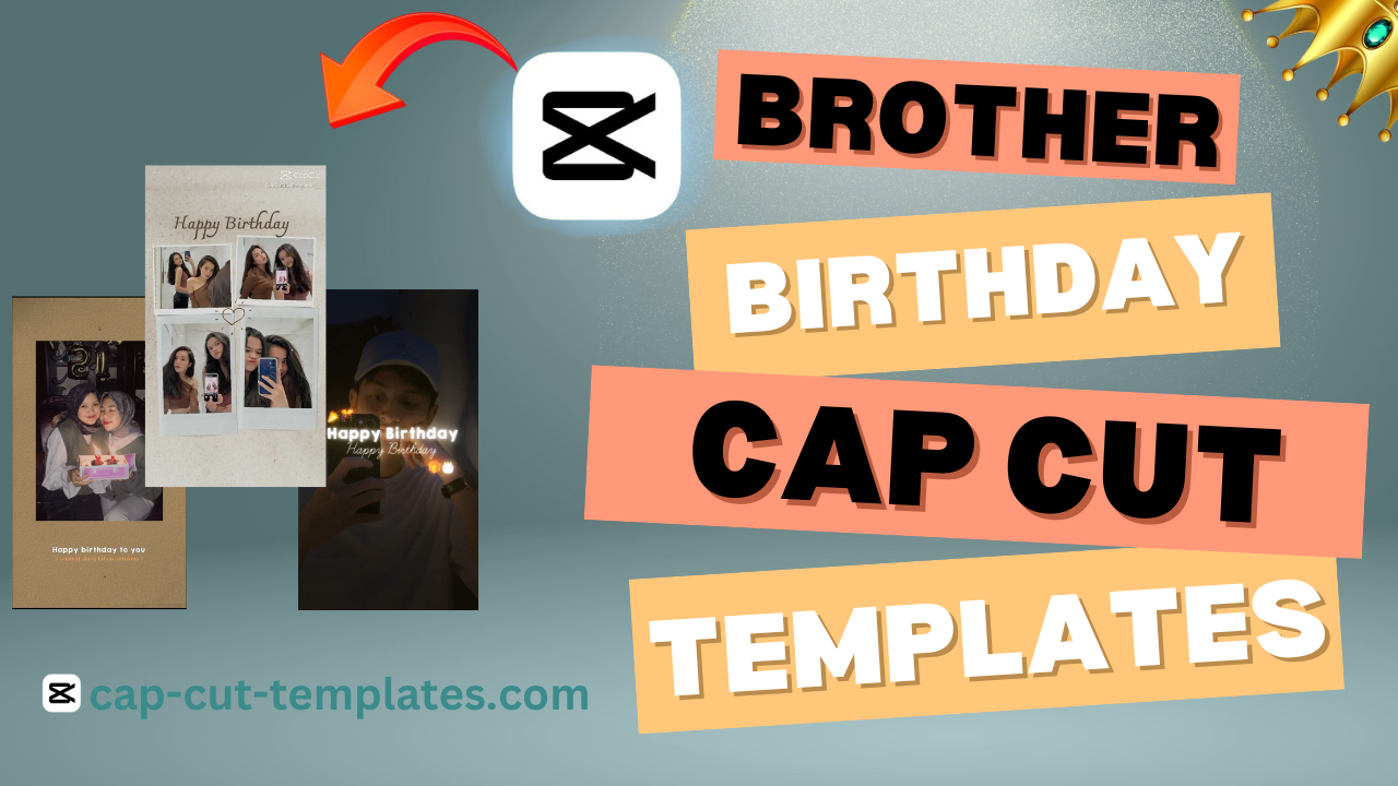 Brother birthday capcut templates