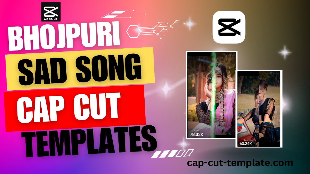 Bhojpuri sad song capcut templates, Bhojpuri song capcut templates, trending bhojpuri song capcut templates 2024