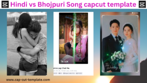 Hindi vs Bhojpuri song Capcut Template