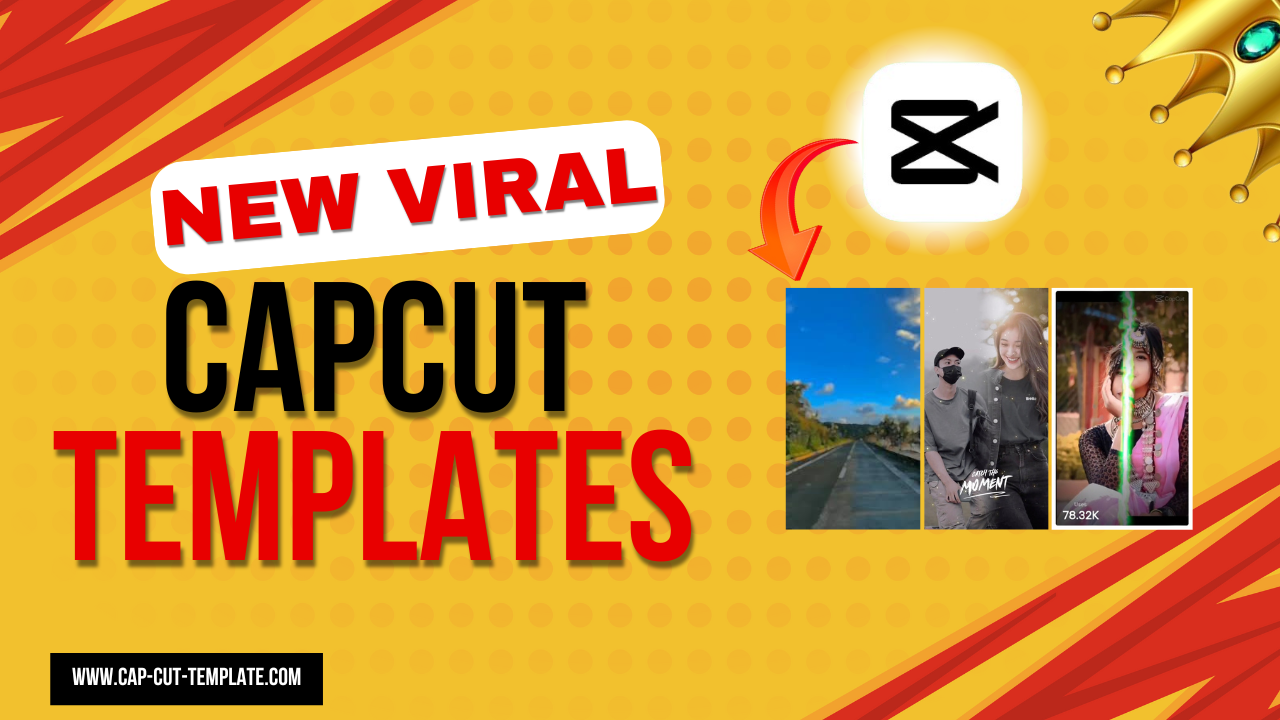 new viral capcut templates, trending capcut templates