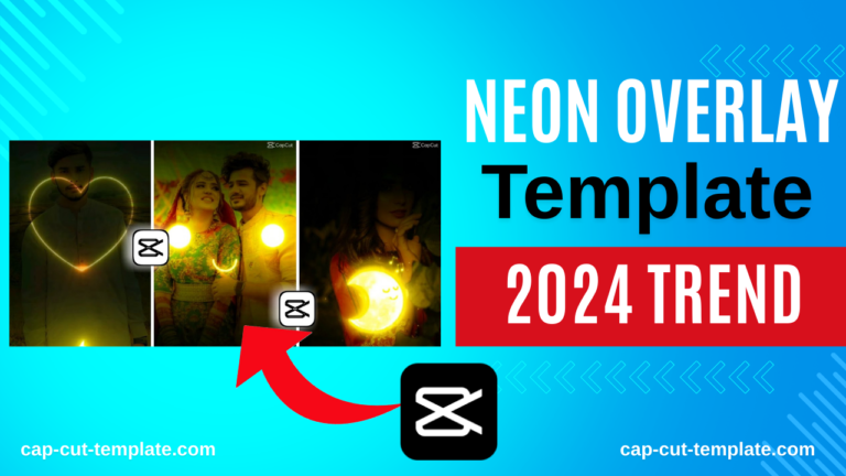 Neon Overlay Effect Capcut Template