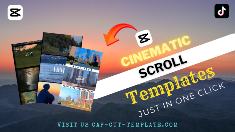 cinematic scrolling capcut template